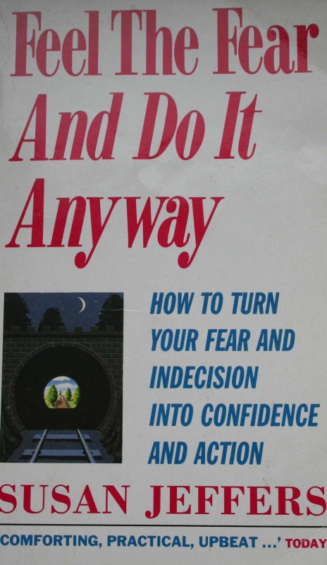 Book cover of Feel the Fear and Do It Anyway by Susan Jeffers