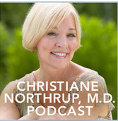 dr christiane northrup health podcast