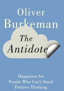 Book cover of The Antidote by Oliver Burkeman book cover